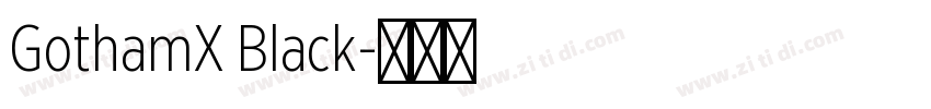 GothamX Black字体转换